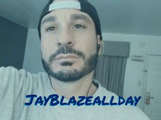 JayBlazeallday