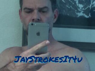 JayStrokesIt4u