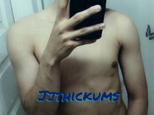 Jjthickums