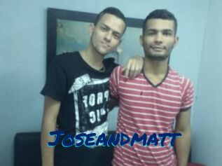 Joseandmatt