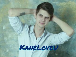 KaneLoveU