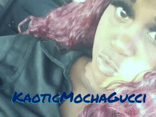 KaoticMochaGucci