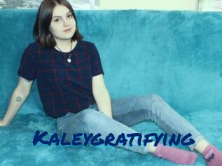 Kaleygratifying
