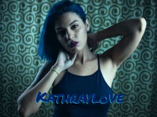 Kathraylove
