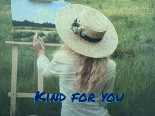 Kind_for_you
