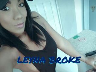LEYNA_BROKE