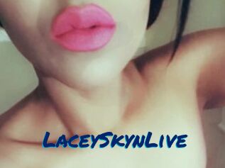 LaceySkynLive
