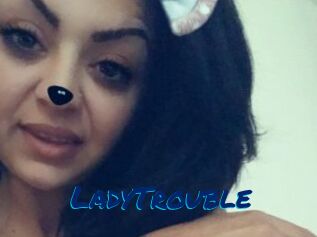 LadyTrouble
