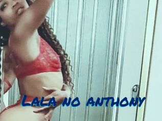 Lala_no_anthony