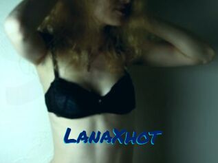 LanaXhot