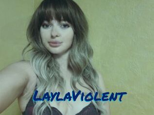 LaylaViolent