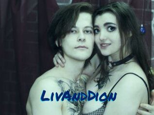 LivAndDion