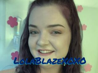 LolaBlazeXOXO
