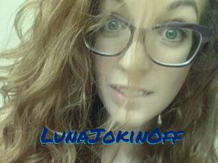 LunaJokinOff