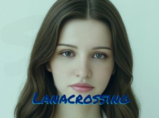 Lanacrossing