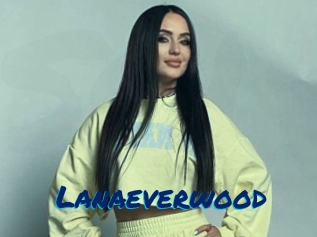 Lanaeverwood