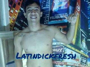 Latindickfresh