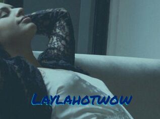 Laylahotwow