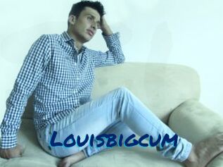 Louisbigcum