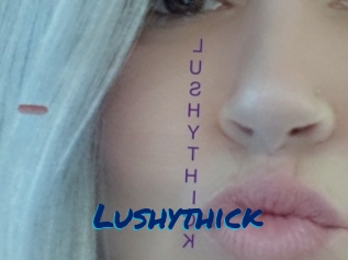Lushythick
