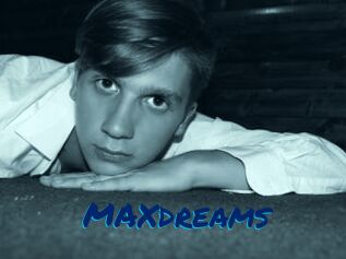 MAXdreams