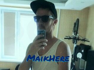 MaikHere