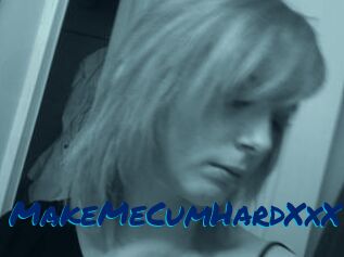 MakeMeCumHardXxX