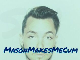 MasonMakesMeCum