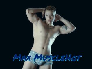 Max_MuscleHot