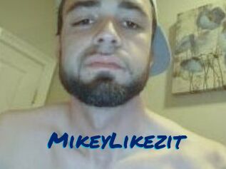 MikeyLikezit