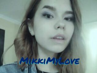 MikkiMyLove