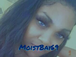 MoistBay69