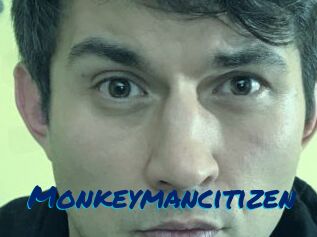 Monkeymancitizen