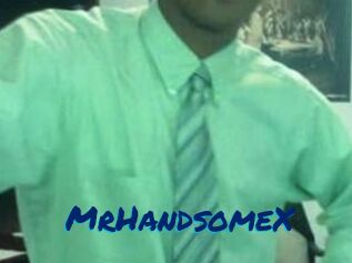 MrHandsomeX