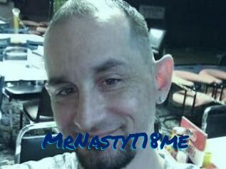 MrNastyT18me