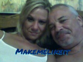Makemelikeit