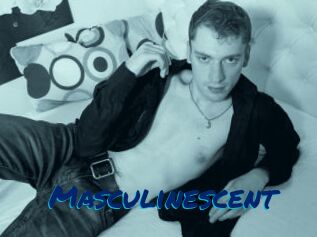 Masculinescent