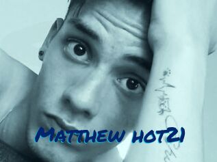 Matthew_hot21