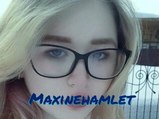 Maxinehamlet