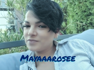 Mayaaarosee