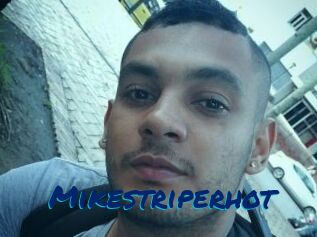 Mikestriperhot