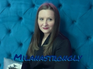 Milanastrongly