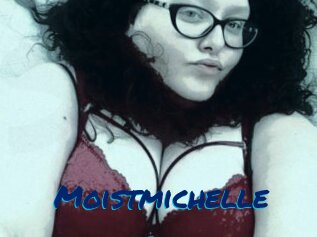 Moistmichelle