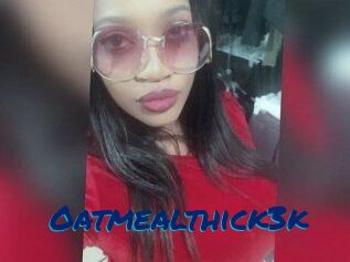 Oatmealthick3k