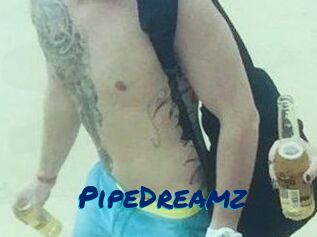 PipeDreamz