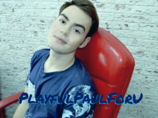 PlayfulPaulForU