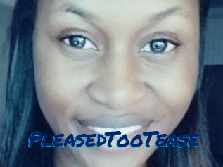 PleasedTooTease