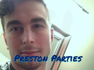 Preston_Parties