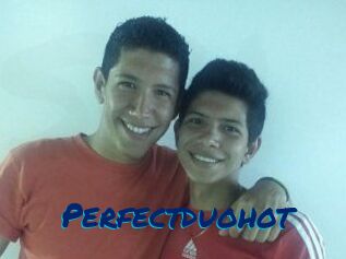 Perfectduohot