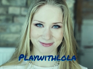 Playwithlola